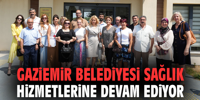 Gaziemir Belediyesi Vatandaşlarına Evde Bakım Hizmeti Sunuyor