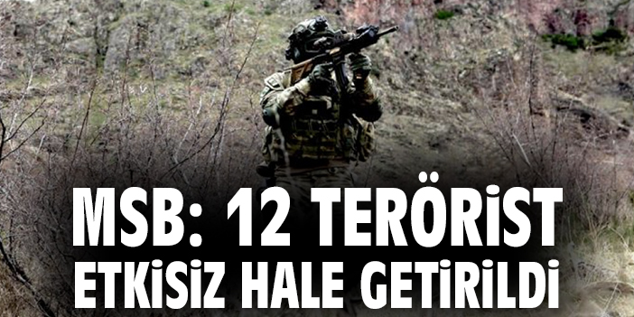 MSB: Irak’ın kuzeyinde 12 PKK’lı terörist etkisiz hale getirildi.