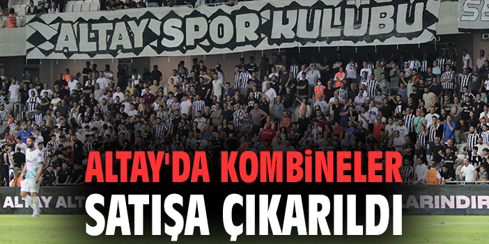 Altay Taraftarları İçin Kombine Bilet Satışı Başladı!