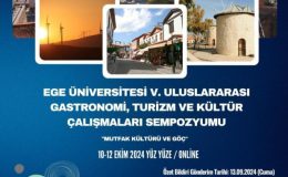 Ege Üniversitesi Çeşme’de 5. Uluslararası Gastronomi Sempozyumu!
