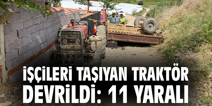 Alaşehir’de Traktör Kazası: 11 Yaralı!