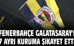 Fenerbahçe’den Galatasaray’a Şok Şikayet!