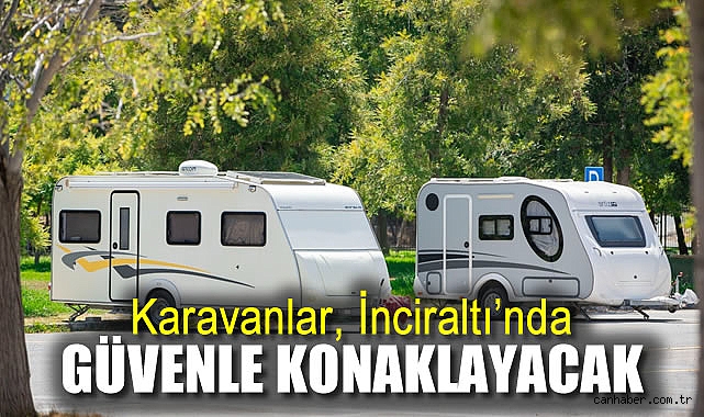 İzmir’de Konaklamalı Karavan Otoparkı Hizmete Girdi!