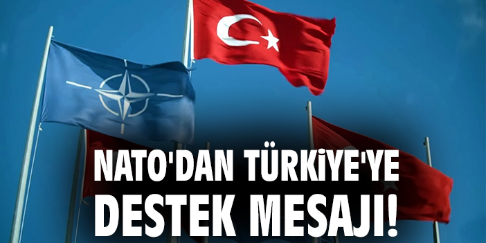 NATO’dan Türkiye’ye Destek Mesajı Geldi!