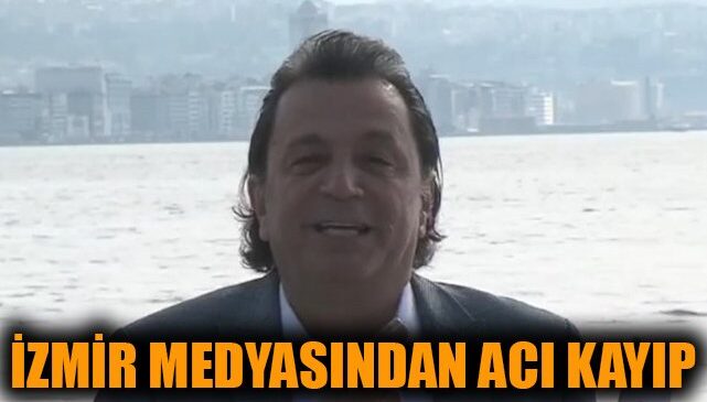 İzmir Medyasının Yıldızı Erhan Önel Hayatını Kaybetti