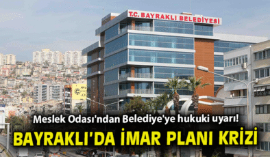 Şehir Plancılardan Bayraklı Belediyesi’ne Sert Tepki!