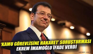 İmamoğlu’na Hakaret Soruşturması: İfade Verdi!