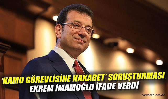 İmamoğlu’na Hakaret Soruşturması: İfade Verdi!
