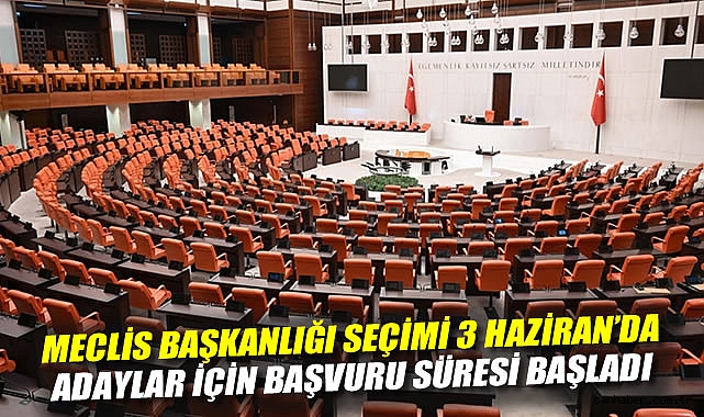 TBMM Başkanlığı Seçimleri İçin Geri Sayım Başladı!