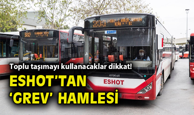 İzmir’de Grev Uyarısı: Toplu Taşıma Duracak!
