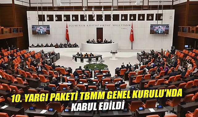 10. Yargı Paketi: Ceza Artışları ve Yenilikler