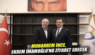 İnce, İmamoğlu’nu Cezaevinde Ziyaret Edecek!