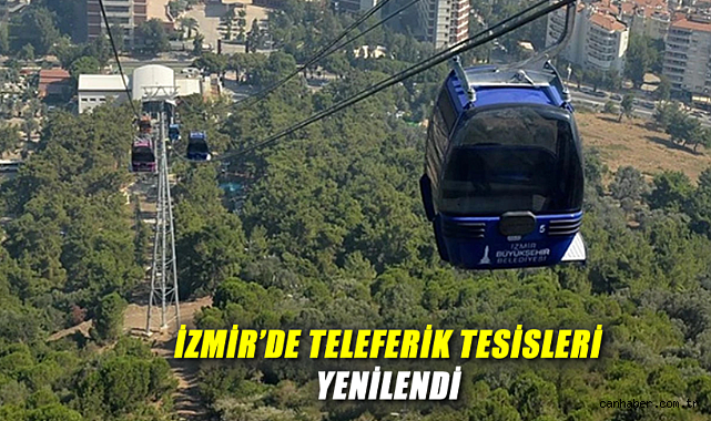 İzmir Teleferik Güvenlik ve Konforuyla Yenilendi!