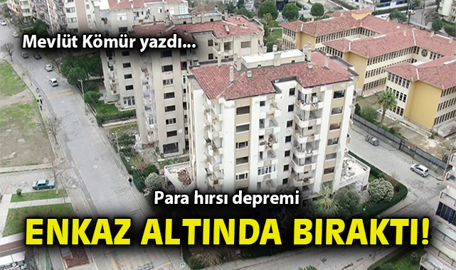 İzmir Depremi: Zaman Geçti Ama Ders Almadık!