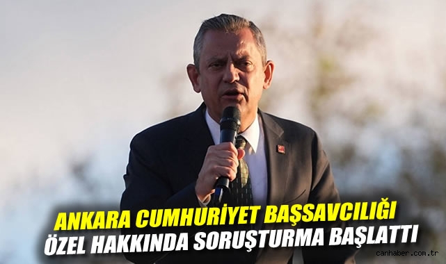 CHP Lideri Özgür Özel’e Soruşturma Başlatıldı!