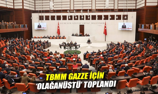 TBMM Olağanüstü Toplandı: Gazze İçin Acil Çağrı