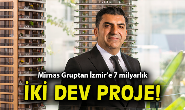 Mirnas Grup’tan İzmir’e Prestijli Projeler
