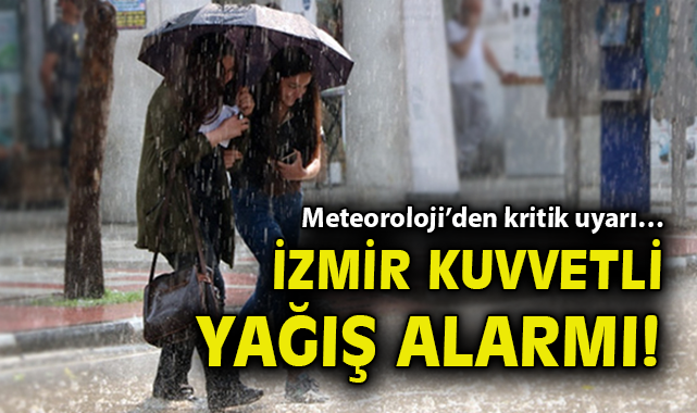İzmir’de Kuvvetli Sağanak Yağış Uyarısı!