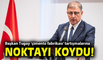 Tugay’dan Opera ve Çimento Fabrikası Açıklamaları!