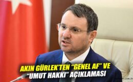 Gürlek’ten Genel Af ve Sosyal Medya Açıklamaları!