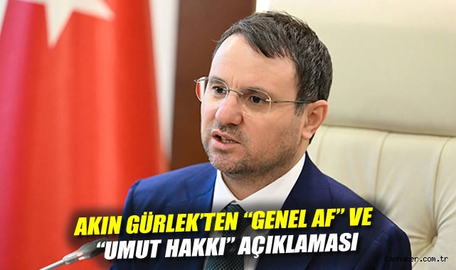Gürlek’ten Genel Af ve Sosyal Medya Açıklamaları!