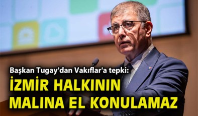 Büyükşehir Belediye Başkanı’ndan Vakıflara Sert Tepki!