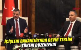 İçişleri Bakanlığı’nda Devir Teslim Töreni Yapıldı
