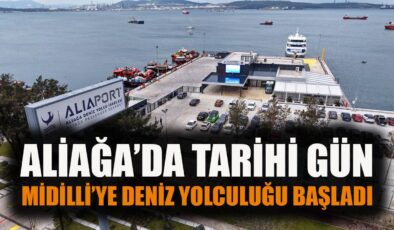 Aliaport Aliağa’dan İlk Seferler Başladı!
