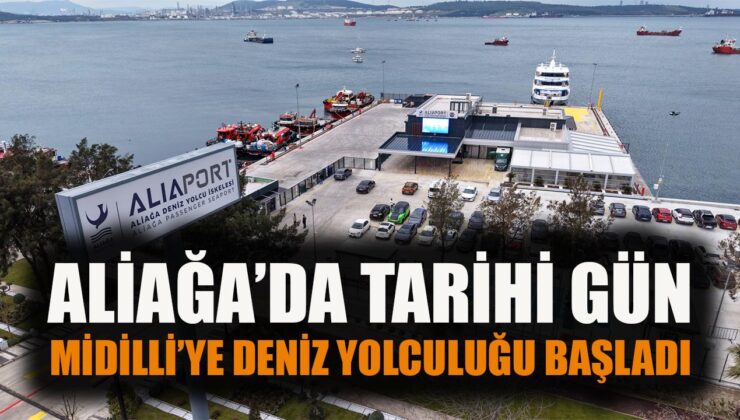 Aliaport Aliağa’dan İlk Seferler Başladı!