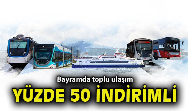 İzmir’de Bayramda Toplu Ulaşımda Özel İndirimler!