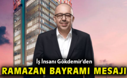 Selim Gökdemir’den Ramazan Bayramı Mesajı