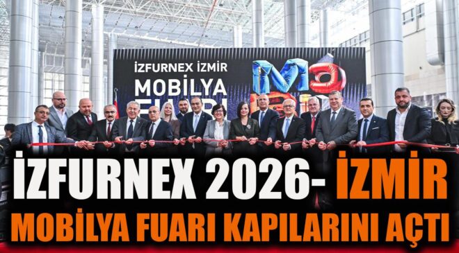 İzmir Mobilya Fuarı 2026 Başladı: Yenilik ve Tasarım!
