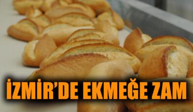 İzmir’de Ekmek Fiyatı 17,50 TL’ye Yükseldi!