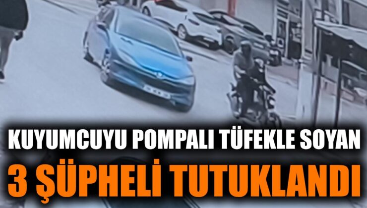 İzmir’de Kuyumcu Soygunu: 3 Şüpheli Tutuklandı!