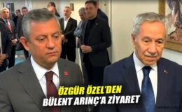 Özgür Özel ve Bülent Arınç’tan Önemli Ziyaret!