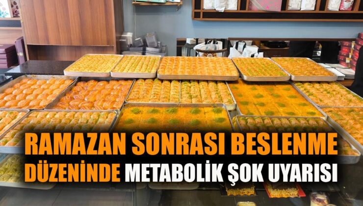 Bayramda Aşırı Yemek, Metabolizmayı Şoka Sokuyor!