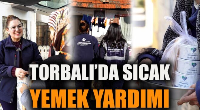 Torbalı’da Sıcak Yemekle Dayanışma Modeli
