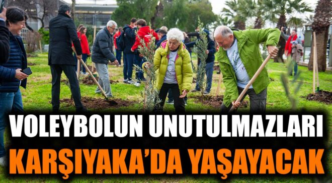 Karşıyaka’da Voleybol Hatıra Ormanı Kuruldu