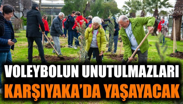 Karşıyaka’da Voleybol Hatıra Ormanı Kuruldu