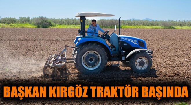 Başkan Kırgöz: Yeni Tarım Dönemi Hayırlı Olsun!