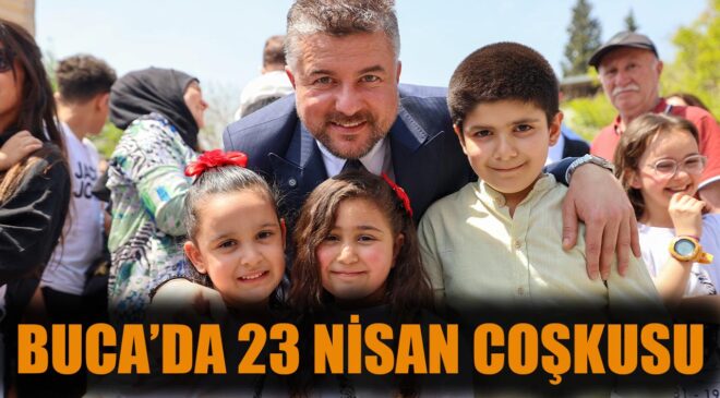 Buca’da 23 Nisan Coşkuyla Kutlanacak!