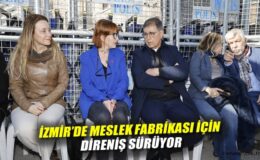 İzmir’de Meslek Fabrikası Direnişi Devam Ediyor