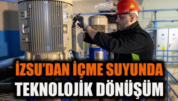 İzmir’de Su Altyapısı Yenileniyor: Kesintisiz Hizmet!