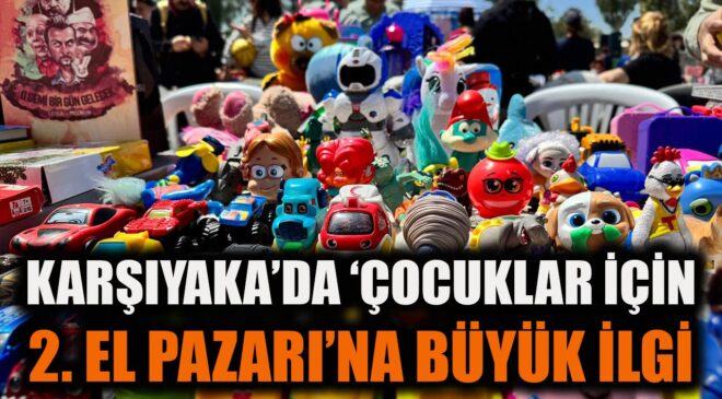 Karşıyaka’da Şenlikli 2. El Pazarı Gerçekleşti!