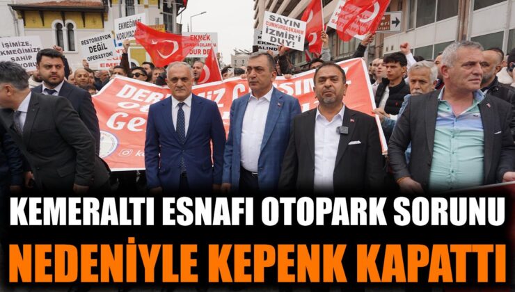 Kemeraltı Esnafından Otopark İçin Kepenk Eylemi!