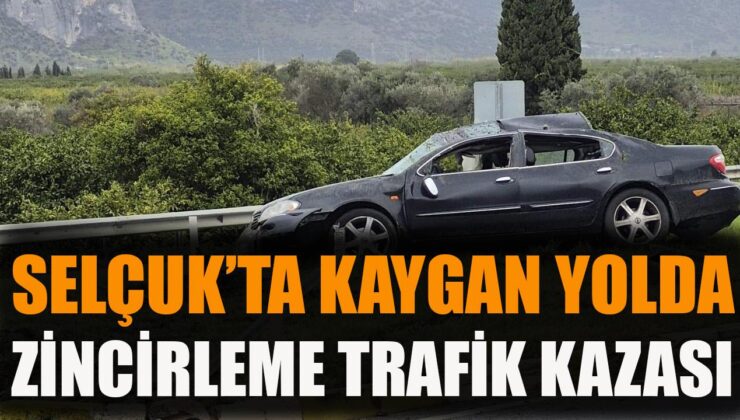Selçuk’ta zincirleme kaza: Maddi hasar yaşandı!