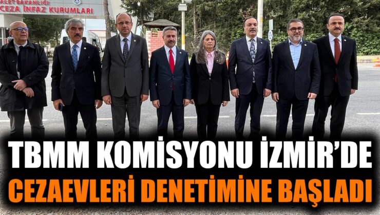 Cezaevlerinde İnsan Hakları Denetimi İzmir’de Başladı